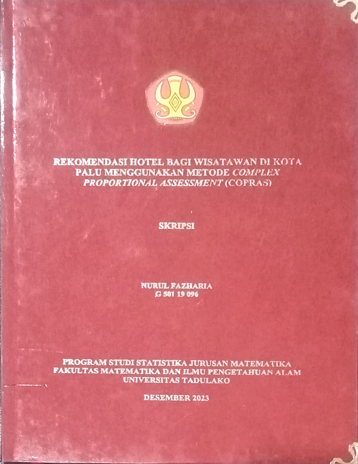 Rekomendasi Hotel Bagi Wisatawan Di Kota Palu Menggunakan Metode Complex Proportional Assessment (COPRAS)