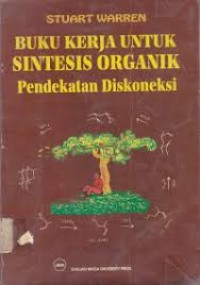 Image of Buku kerja untuk sintesis organik pendekatan diskoneksi