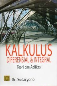 Image of Kalkulus Diferensial dan Integral (Teori dan Aplikasi)